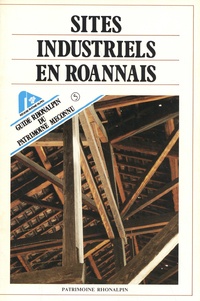 Danièle Miguet - Sites industriels en Roannais.
