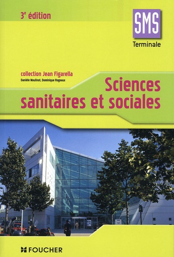Danièle Moulinot et Dominique Rogeaux - Sciences sanitaires et sociales Tle SMS.
