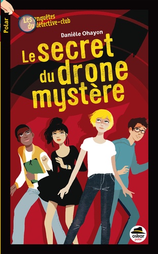 Les enquêtes du détective-club  Le secret du drone mystère