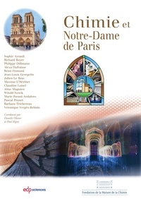 Danièle Olivier et Paul Rigny - Chimie et Notre-Dame de Paris.