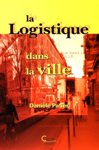 Danièle Patier - La logistique dans la ville.