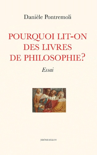 Danièle Pontremoli - Pourquoi lit-on des livres de philosophie ?.