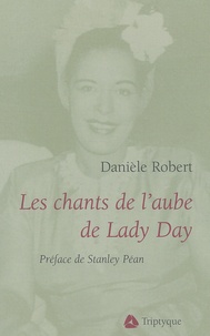 Danièle Robert - Les Chants De L'Aube De Lady Day.