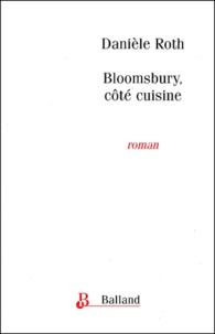 Danièle Roth - Bloomsbury, Cote Cuisine.