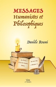 Danièle Roumi - Messages humanistes et philosophiques.