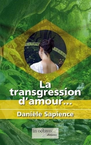 Danièle Sapience - La transgression d'amour.