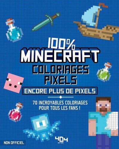 100% Minecraft Coloriages pixels. Encore plus de pixels