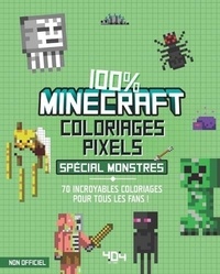 Daniele Sapuppo - Coloriages pixel 100 % Minecraft - Spécial monstres.