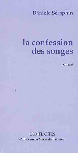 Danièle Séraphin - La confession des songes.