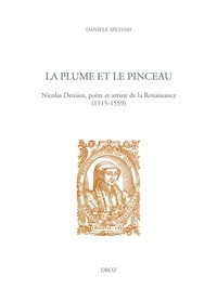 Daniele Speziari - La plume et le pinceau - Nicolas Denisot, poète et artiste de la Renaissance (1515-1559).