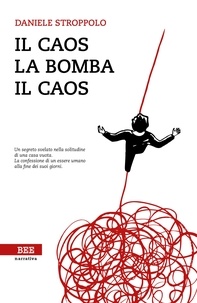 Daniele Stroppolo - Il caos, la bomba, il caos.