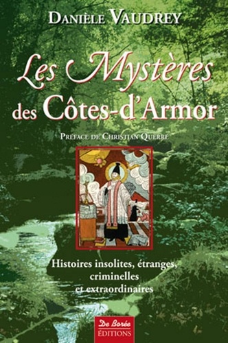 Danièle Vaudrey - Les mystères des Côtes-d'Armor.