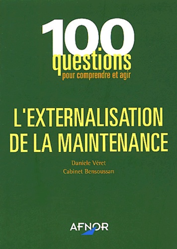 Danièle Véret et  Cabinet Bensoussan - L'externalisation de la maintenance.