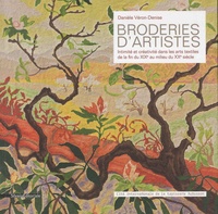 Broderies dartistes - Intimité et créativité dans les arts textiles de la fin du XIXe au milieu du XXe siècle.pdf