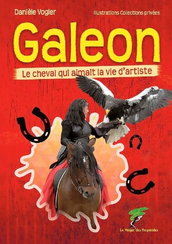 Galeon. Le cheval qui aimait la vie d'artiste