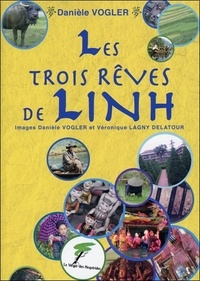 Danièle Vogler - Les trois rêves de Linh.