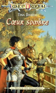 La Sequence Des Rencontres Tome 3 : Coeur Sombre