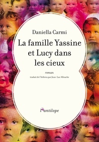 Daniella Carmi - La famille Yassine et Lucy dans les cieux.