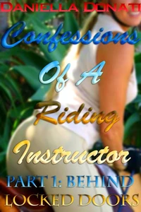 Confessions Of A Riding Instructor - Part One: Behind Locked Doors