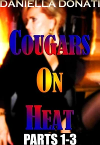 Cougars On Heat - Parts 1-3: Midnight Ride, A Close Shave, Tommy's 18th