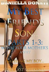 My Best Friend's Son - Parts 1-3