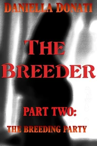 The Breeder - Part 2: The Breeding Party