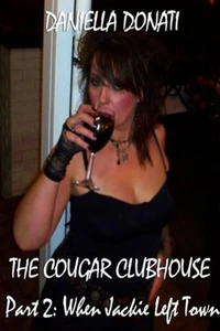 The Cougar Clubhouse Part 2: When Jackie Left Town