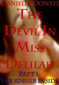 The Devil in Miss Delilah - Part 1: The Sinner Inside