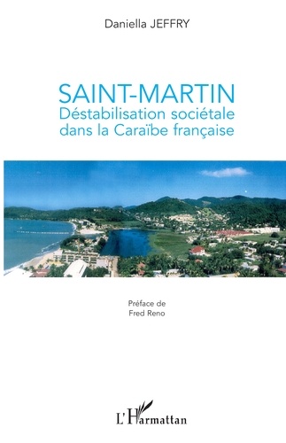 Saint-Martin, destabilisation sociétale dans la Caraïbe francaise