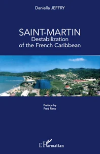 Saint-Martin, destabilization of the French Caribbean