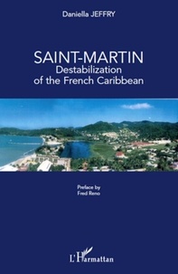 Daniella Jeffry - Saint-Martin, destabilization of the French Caribbean.