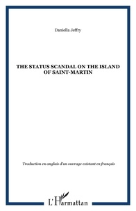 Daniella Jeffry - The status scandal on the island of Saint-Martin.