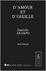 Danielle Akakpo - D'amour et d'oseille.