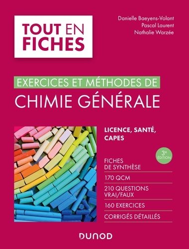 Danielle Baeyens-Volant et Pascal Laurent - Chimie générale - 3e éd. - Exercices et méthodes.