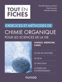 Danielle Baeyens-Volant et Pascal Laurent - Chimie organique pour les sciences de la vie - Exercices et méthodes - Exercices et méthodes.
