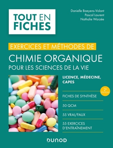 Chimie organique pour les sciences de la vie. Licence, médecine, Capes 2e édition