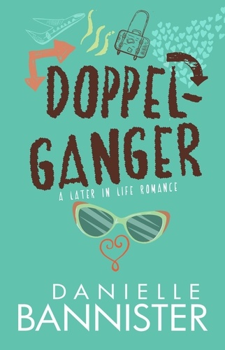  Danielle Bannister et  Dani Bannister - Doppelganger - Later-In-Life Romance.