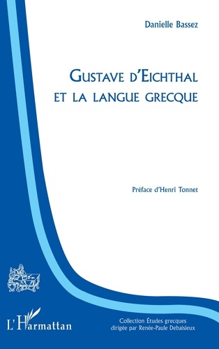 Danielle Bassez - Gustave d'Eichthal et la langue grecque.