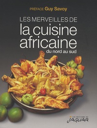 Danielle Ben Yahmed - Les merveilles de la cuisine africaine du nord au sud.