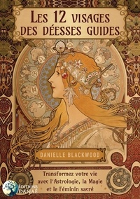 Les 12 visages des déesses guides - Transformez votre vie avec lastrologie, la magie et le féminin.pdf