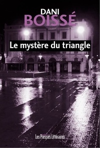Danielle Boissé - Le mystère du triangle - Une enquête à Perpignan.