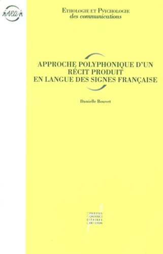 Danielle Bouvet - Approche polyphonique d'un récit produit en langue des signes française.