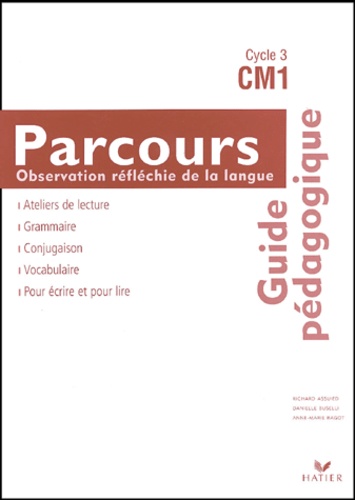 Danielle Buselli et Anne-Marie Ragot - Parcours Observation réfléchie de la langue CM1 - Guide pédagogique.