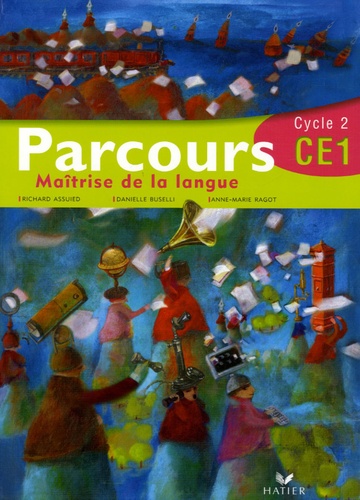 Danielle Buselli et Richard Assuied - Parcours - Maîtrise de la langue CE1 Cycle 2.