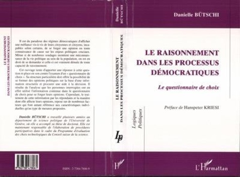 Danielle Butschi - Le Raisonnement Dans Les Processus Democratiques : Le Questionnaire De Choix.