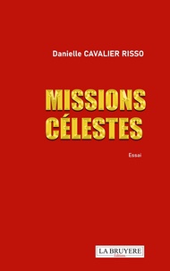 Danielle Cavalier Risso - Missions célestes.