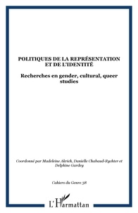 Danielle Chabaud-Rychter et Madeleine Akrich - Cahiers du genre N° 38, 2005 : Politiques de la représentation et de l'identité - Recherches en Gender, Cultural, Queer Studies.