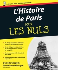 Danielle Chadych et Dominique Leborgne - L'histoire de Paris pour les nuls.