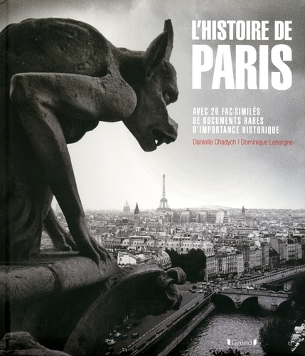 Danielle Chadych et Dominique Leborgne - L'histoire de Paris.