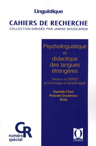 Danielle Chini et Pascale Goutéraux - Psycholinguistique et didactique des langues étrangères - Travaux du GEPED en hommage à Danielle Bailly.